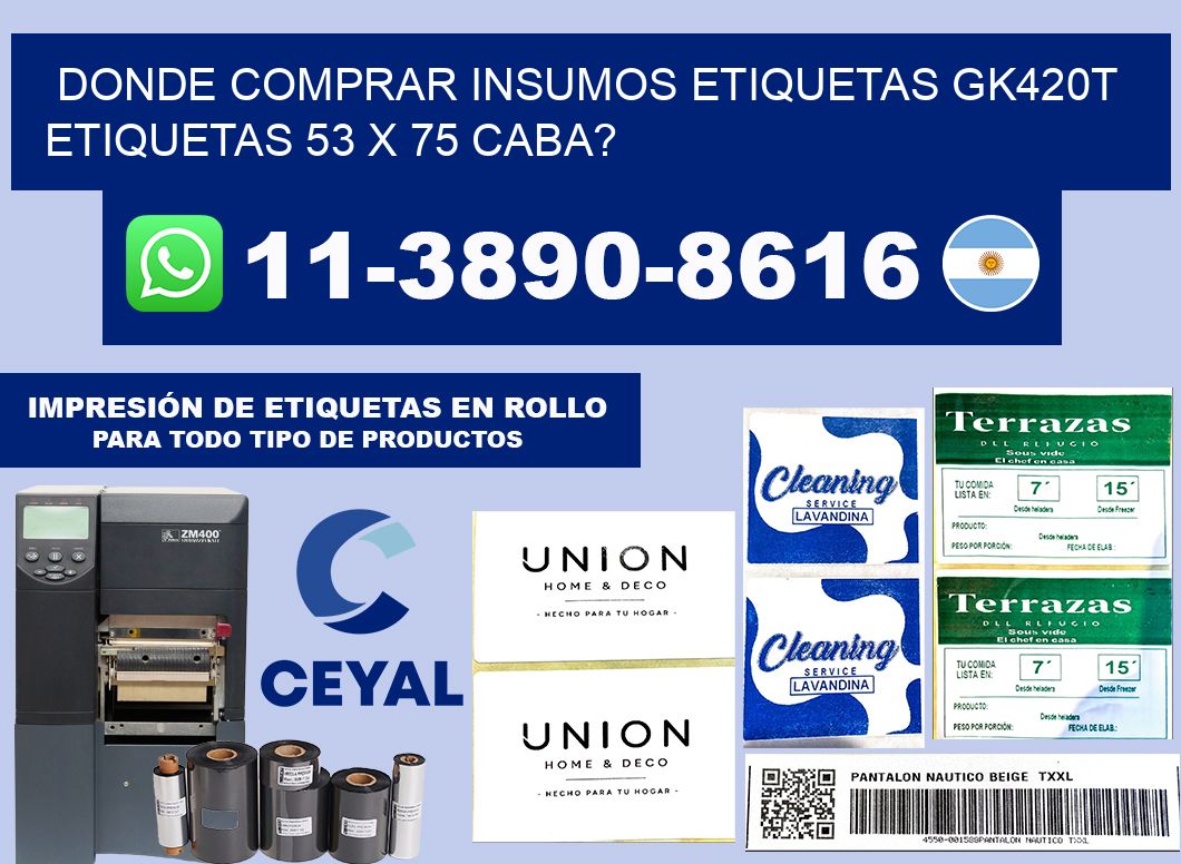 donde comprar insumos etiquetas gk420t etiquetas 53 x 75 CABA?