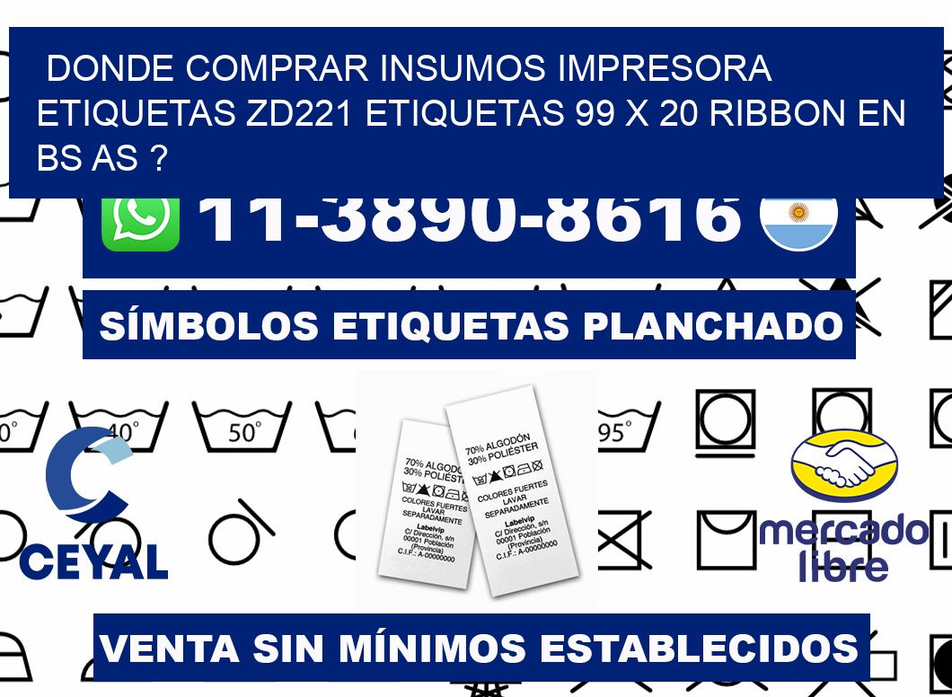 donde comprar insumos impresora etiquetas zd221 etiquetas 99 x 20 ribbon en BS AS ?