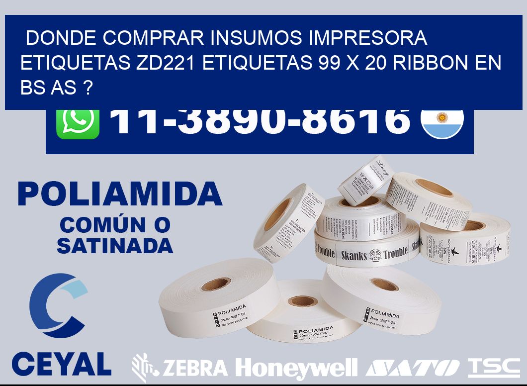 donde comprar insumos impresora etiquetas zd221 etiquetas 99 x 20 ribbon en BS AS ?