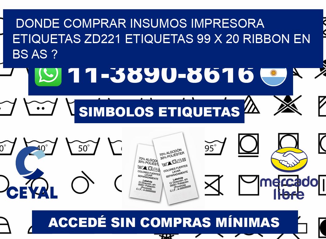 donde comprar insumos impresora etiquetas zd221 etiquetas 99 x 20 ribbon en BS AS ?