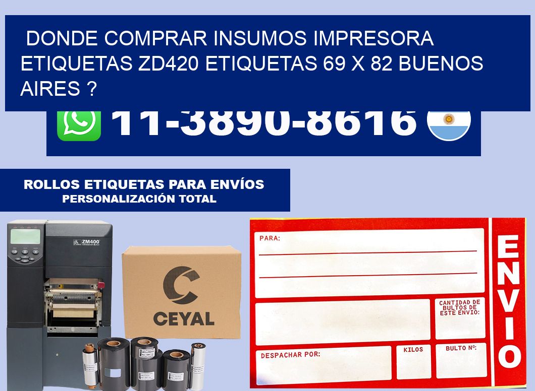 donde comprar insumos impresora etiquetas zd420 etiquetas 69 x 82 Buenos Aires ?