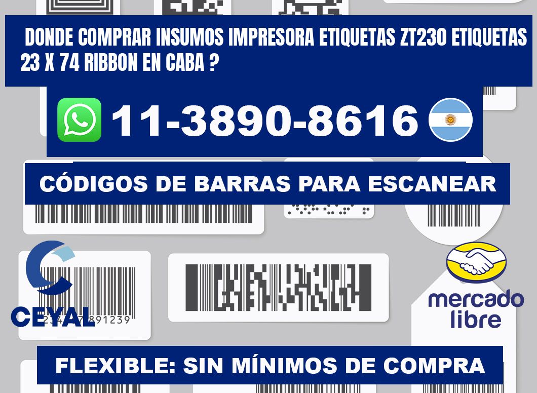 donde comprar insumos impresora etiquetas zt230 etiquetas 23 x 74 ribbon en CABA ?
