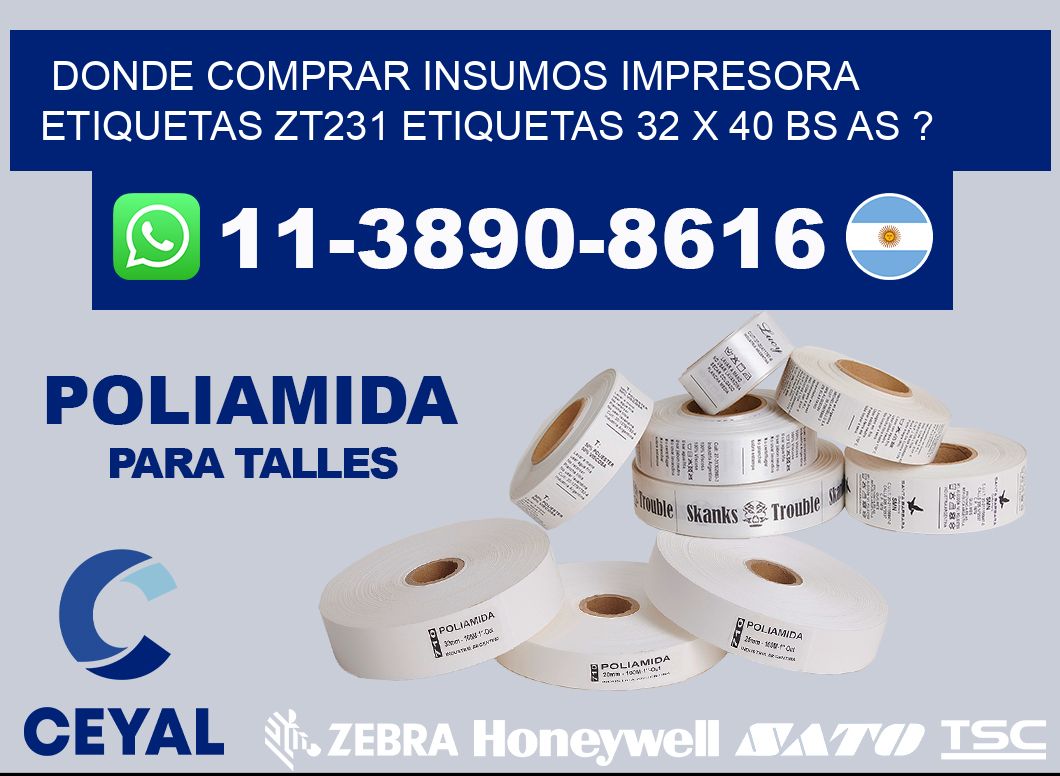 donde comprar insumos impresora etiquetas zt231 etiquetas 32 x 40 BS AS ?