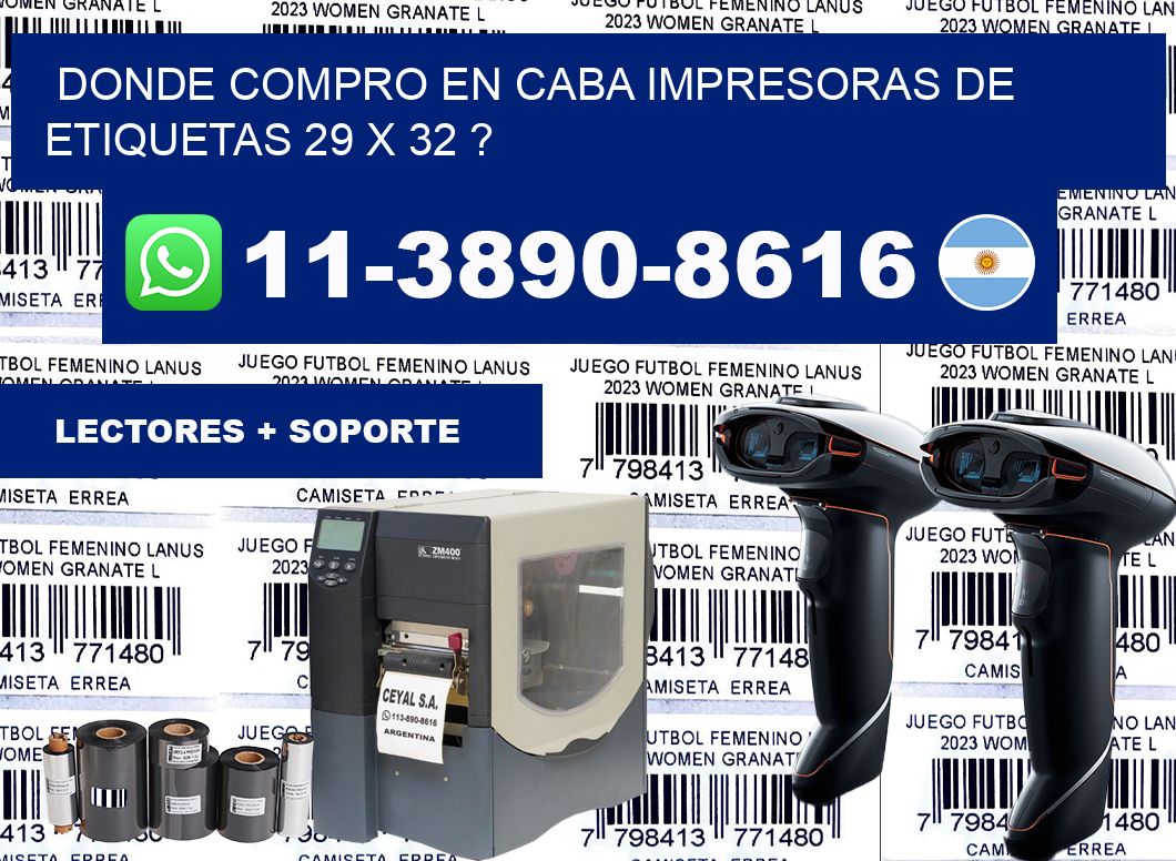 donde compro en CABA impresoras de etiquetas 29 x 32 ?