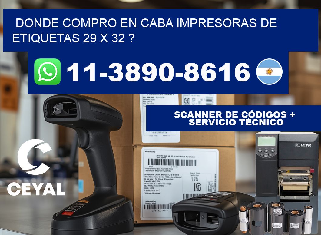 donde compro en CABA impresoras de etiquetas 29 x 32 ?