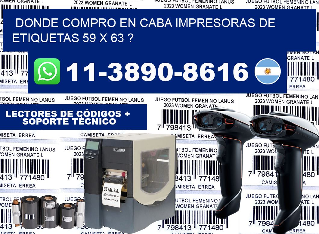 donde compro en CABA impresoras de etiquetas 59 x 63 ?