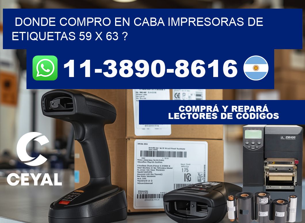 donde compro en CABA impresoras de etiquetas 59 x 63 ?