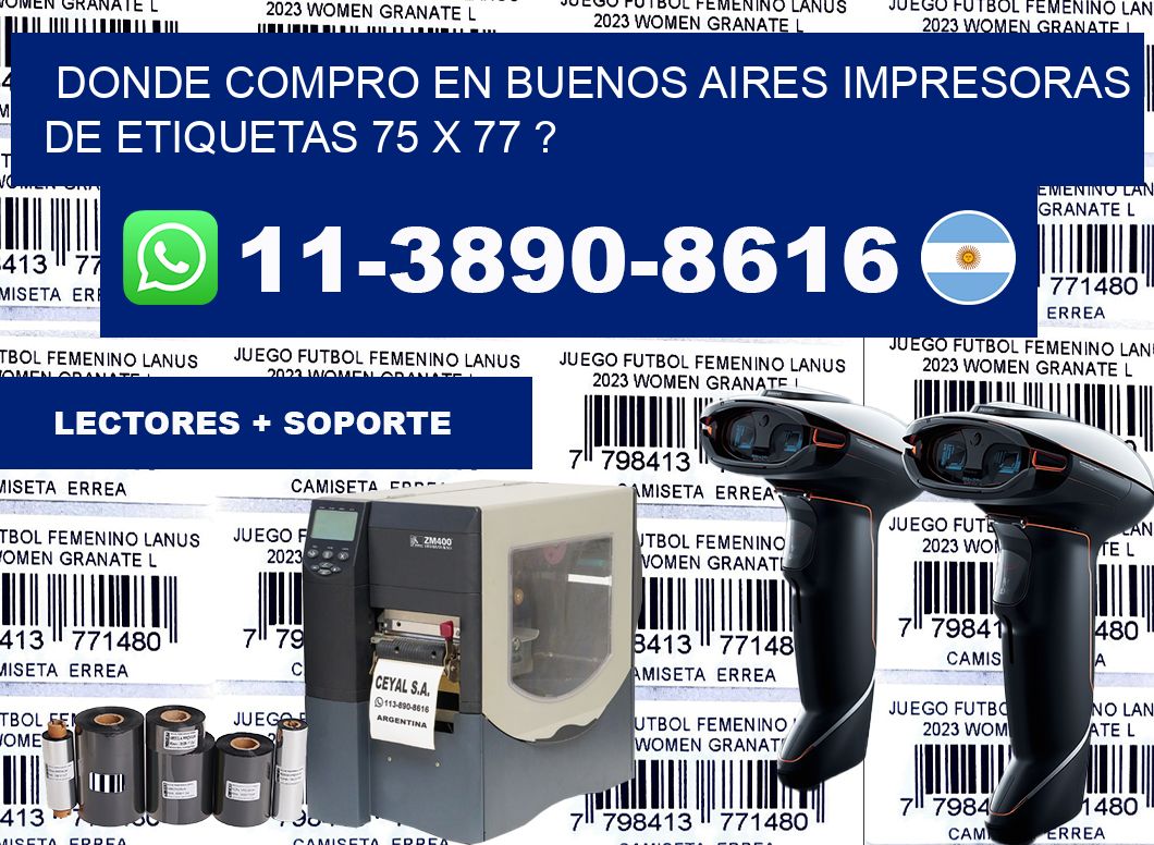 donde compro en buenos aires impresoras de etiquetas 75 x 77 ?