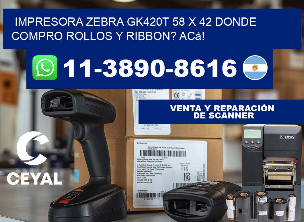 impresora zebra gk420t 58 x 42 Donde compro rollos y ribbon? Acá!