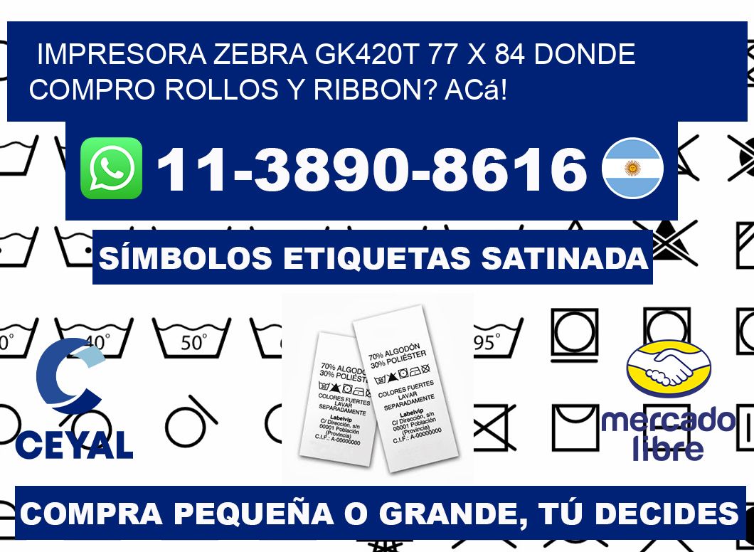 impresora zebra gk420t 77 x 84 Donde compro rollos y ribbon? Acá!