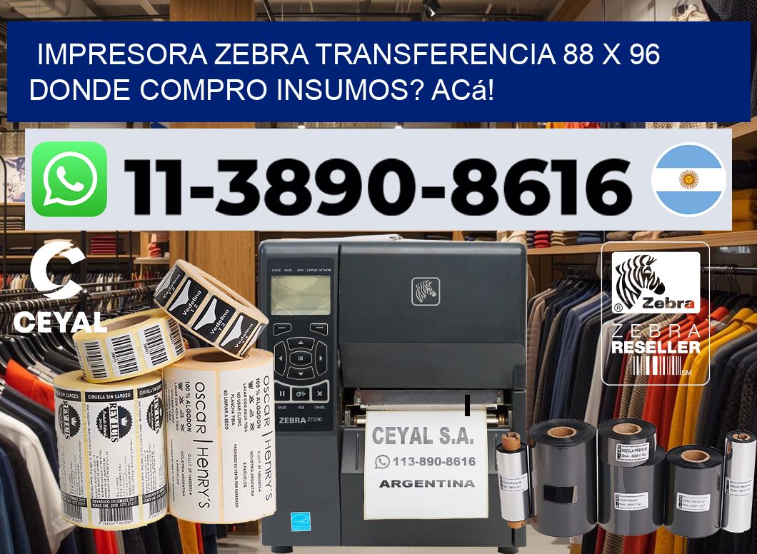 impresora zebra transferencia 88 x 96 Donde compro insumos? Acá!