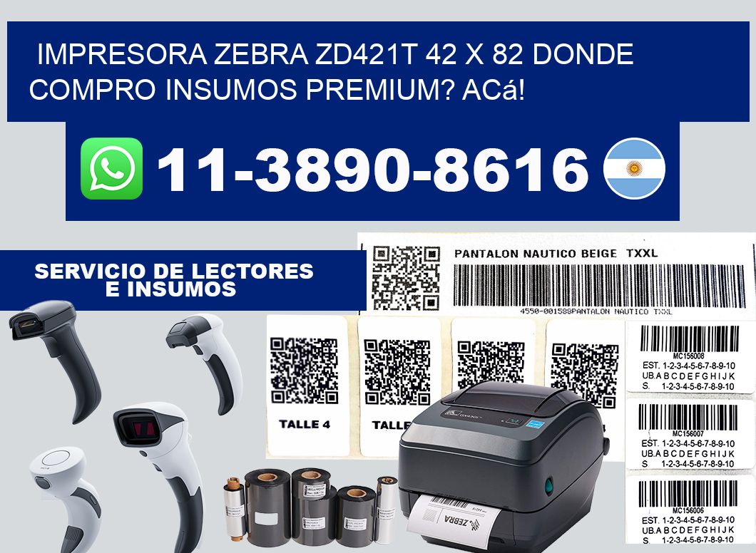 impresora zebra zd421t 42 x 82 Donde compro insumos premium? Acá!