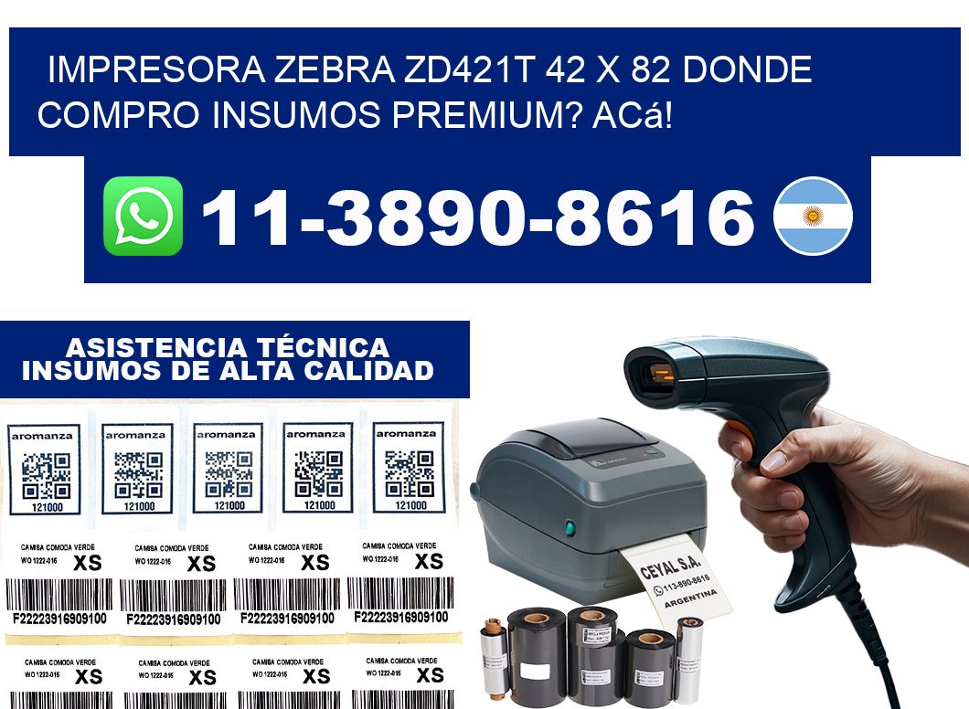 impresora zebra zd421t 42 x 82 Donde compro insumos premium? Acá!