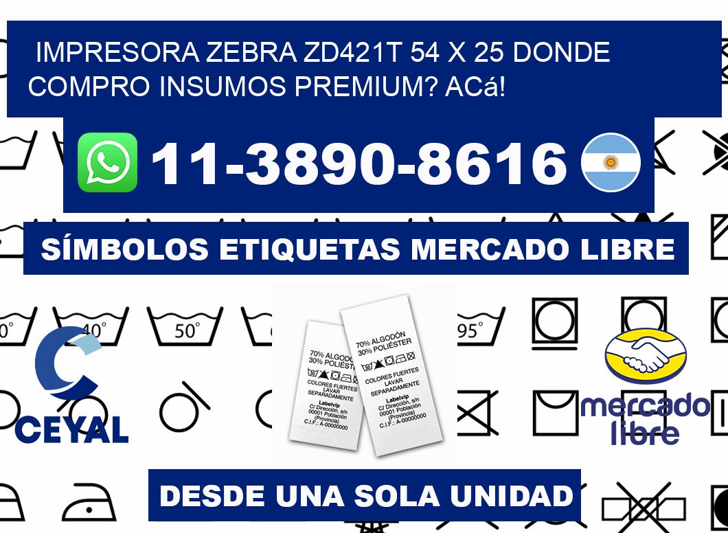 impresora zebra zd421t 54 x 25 Donde compro insumos premium? Acá!