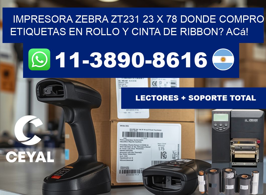 impresora zebra zt231 23 x 78 Donde compro etiquetas en rollo y cinta de ribbon? Acá!