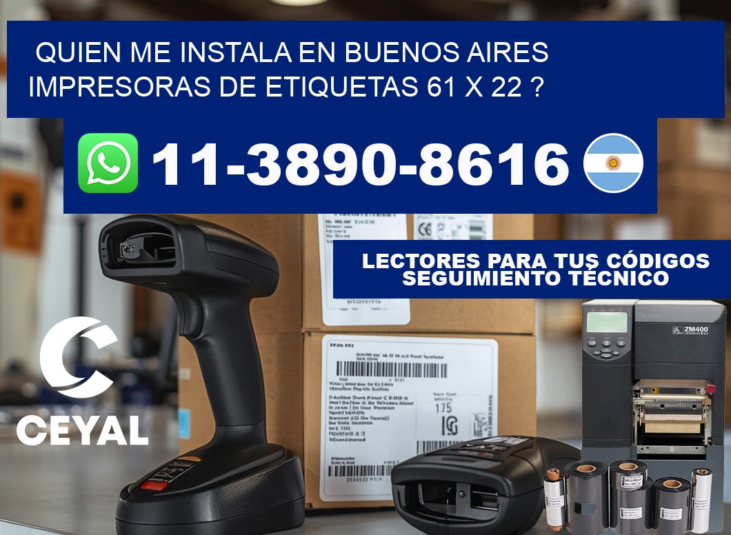quien me instala en buenos aires impresoras de etiquetas 61 x 22 ?
