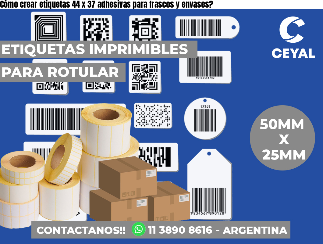 Cómo crear etiquetas 44 x 37 adhesivas para frascos y envases?