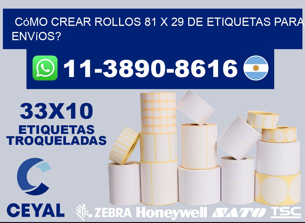 Cómo crear rollos 81 x 29 de etiquetas para envíos?