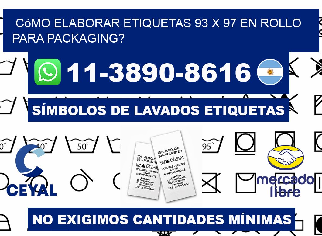 Cómo elaborar etiquetas 93 x 97 en rollo para packaging?