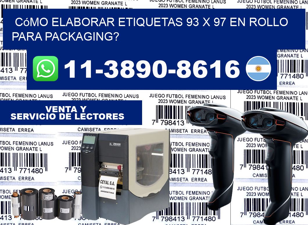 Cómo elaborar etiquetas 93 x 97 en rollo para packaging?