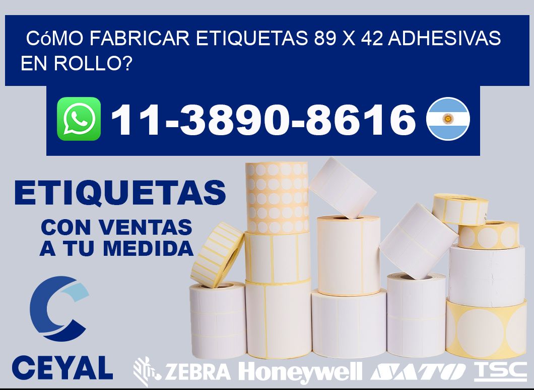 Cómo fabricar etiquetas 89 x 42 adhesivas en rollo?