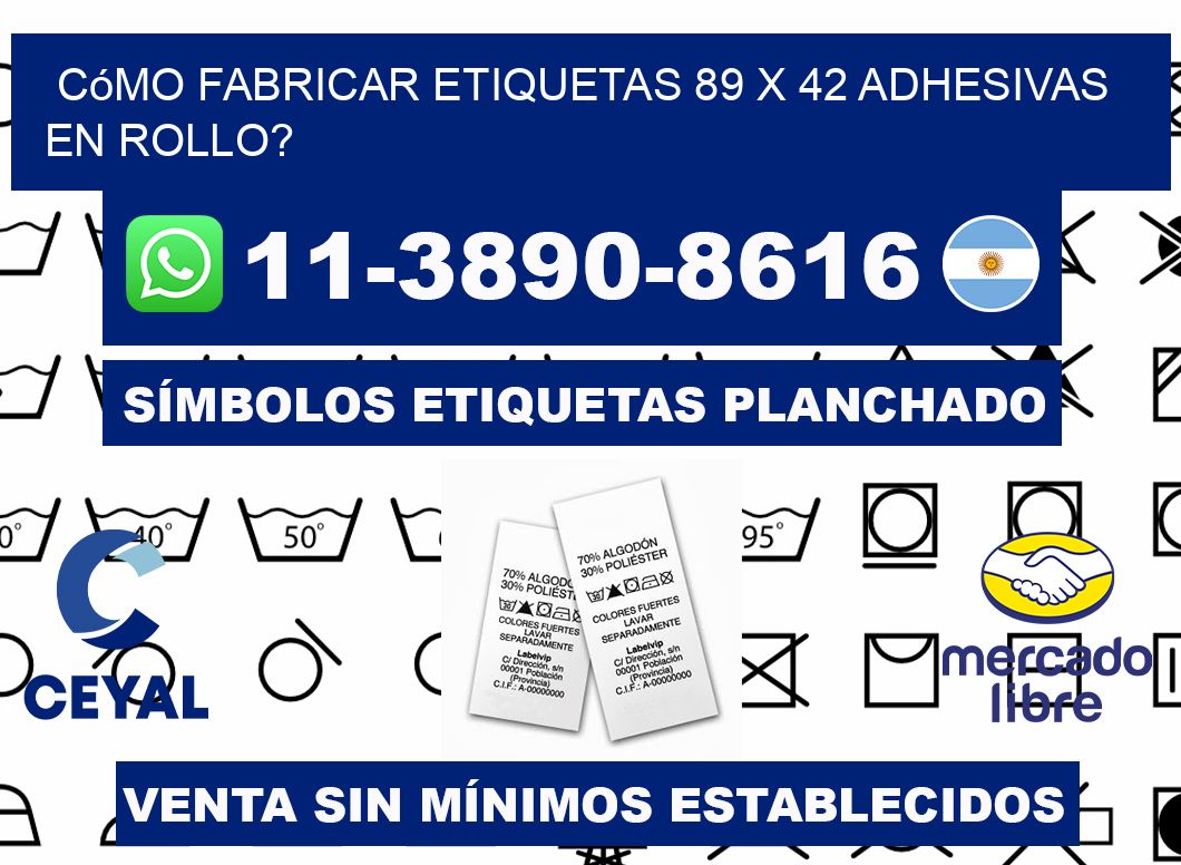 Cómo fabricar etiquetas 89 x 42 adhesivas en rollo?