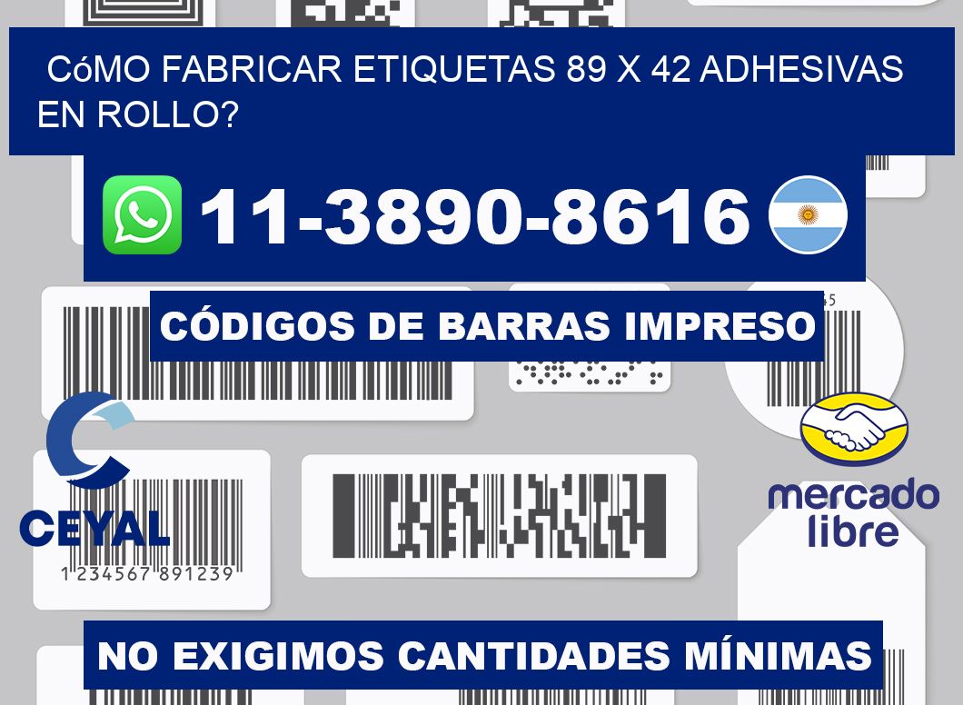 Cómo fabricar etiquetas 89 x 42 adhesivas en rollo?