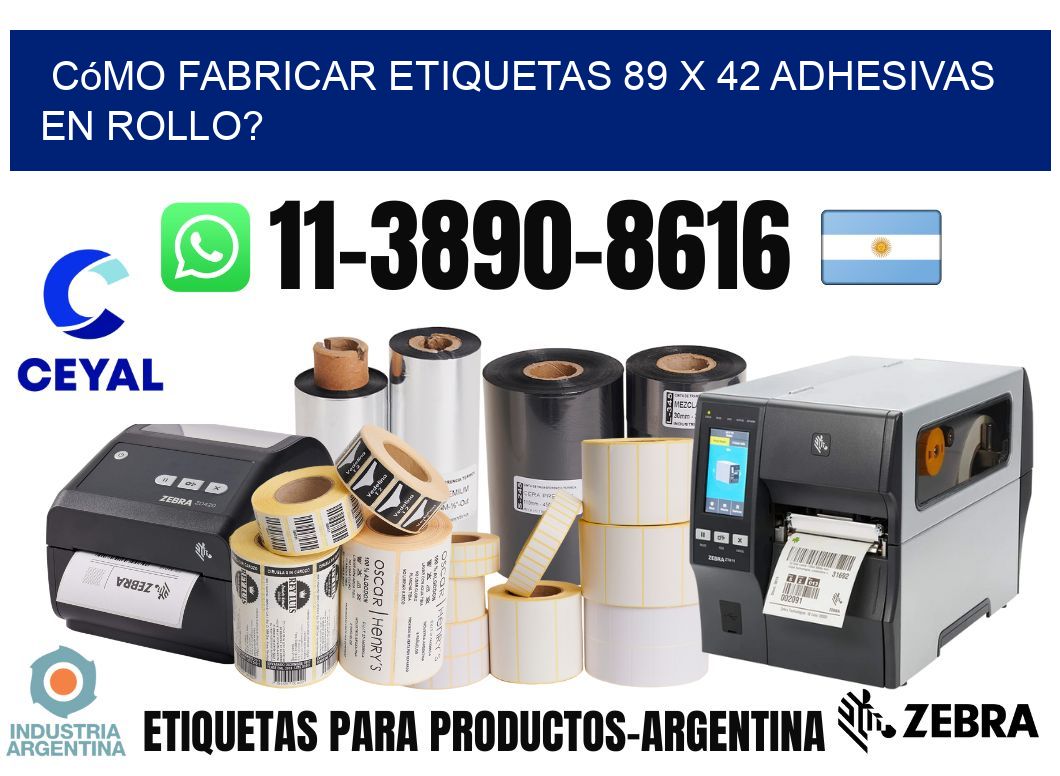 Cómo fabricar etiquetas 89 x 42 adhesivas en rollo?