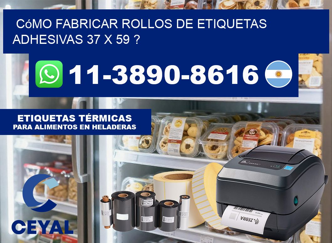 Cómo fabricar rollos de etiquetas adhesivas 37 x 59 ?