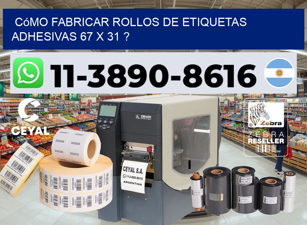 Cómo fabricar rollos de etiquetas adhesivas 67 x 31 ?