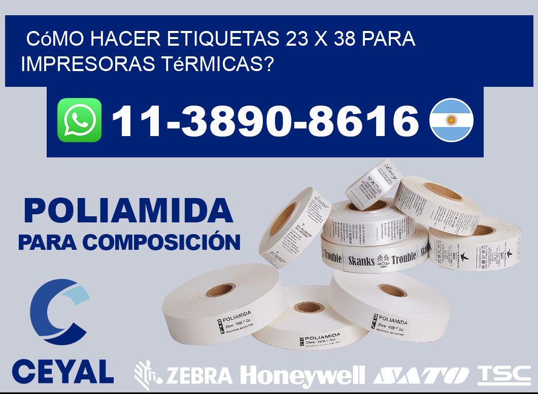Cómo hacer etiquetas 23 x 38 para impresoras térmicas?