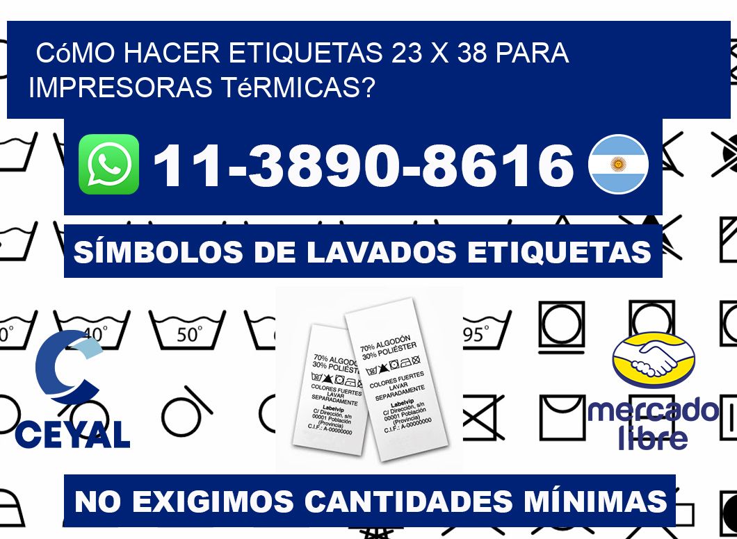 Cómo hacer etiquetas 23 x 38 para impresoras térmicas?