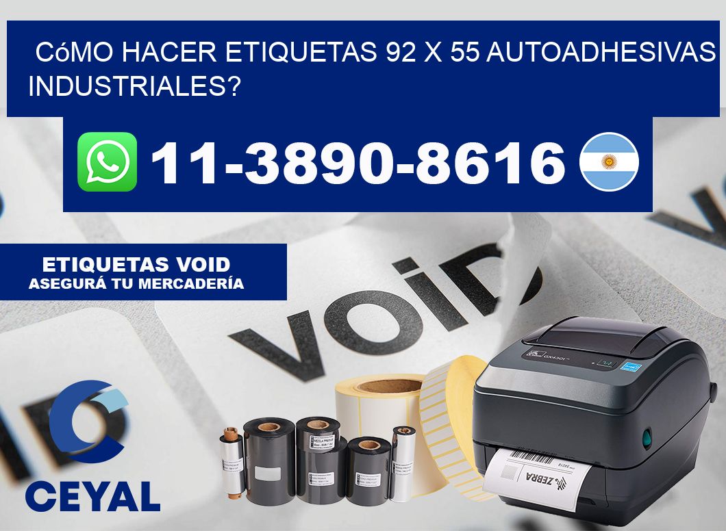 Cómo hacer etiquetas 92 x 55 autoadhesivas industriales?