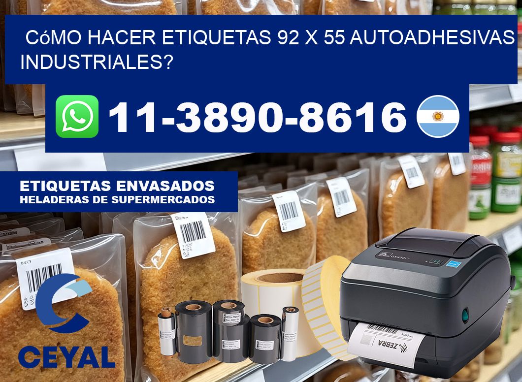 Cómo hacer etiquetas 92 x 55 autoadhesivas industriales?