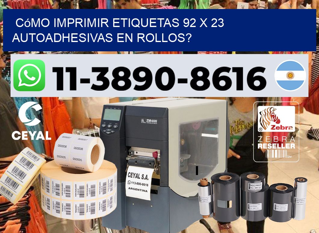 Cómo imprimir etiquetas 92 x 23 autoadhesivas en rollos?