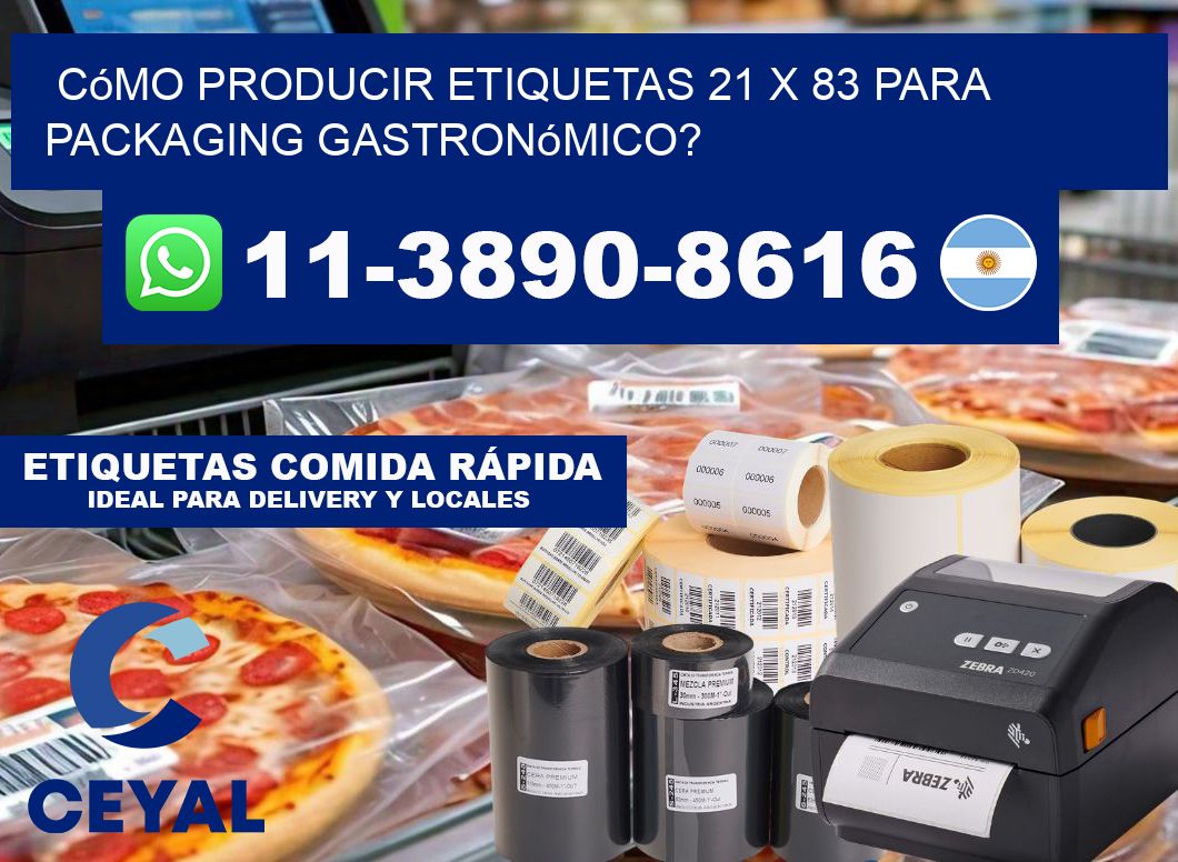 Cómo producir etiquetas 21 x 83 para packaging gastronómico?
