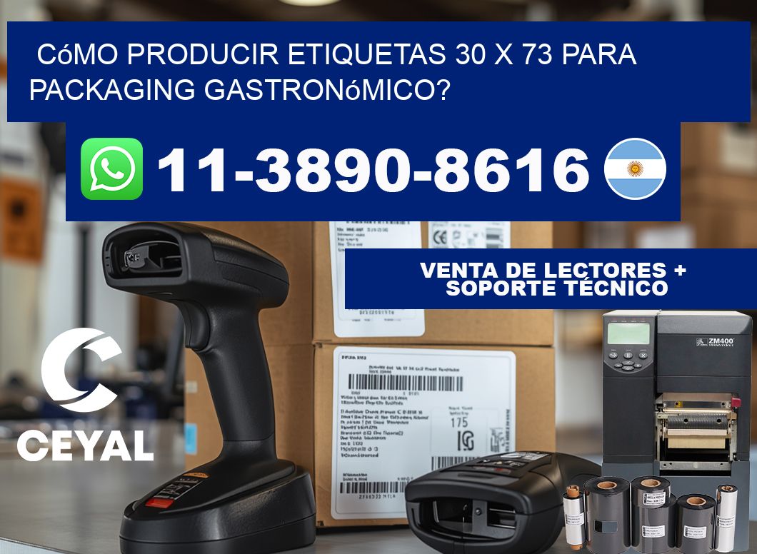 Cómo producir etiquetas 30 x 73 para packaging gastronómico?