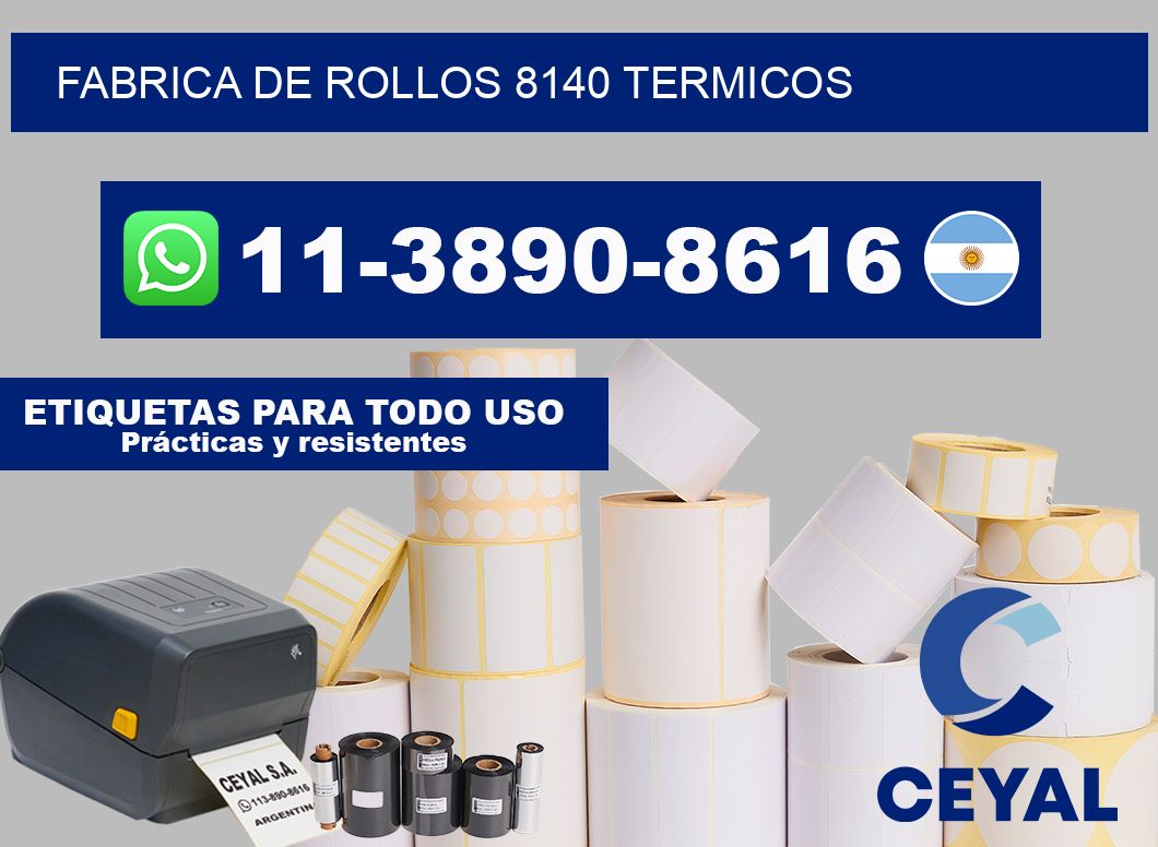 FABRICA DE ROLLOS 8140 TERMICOS