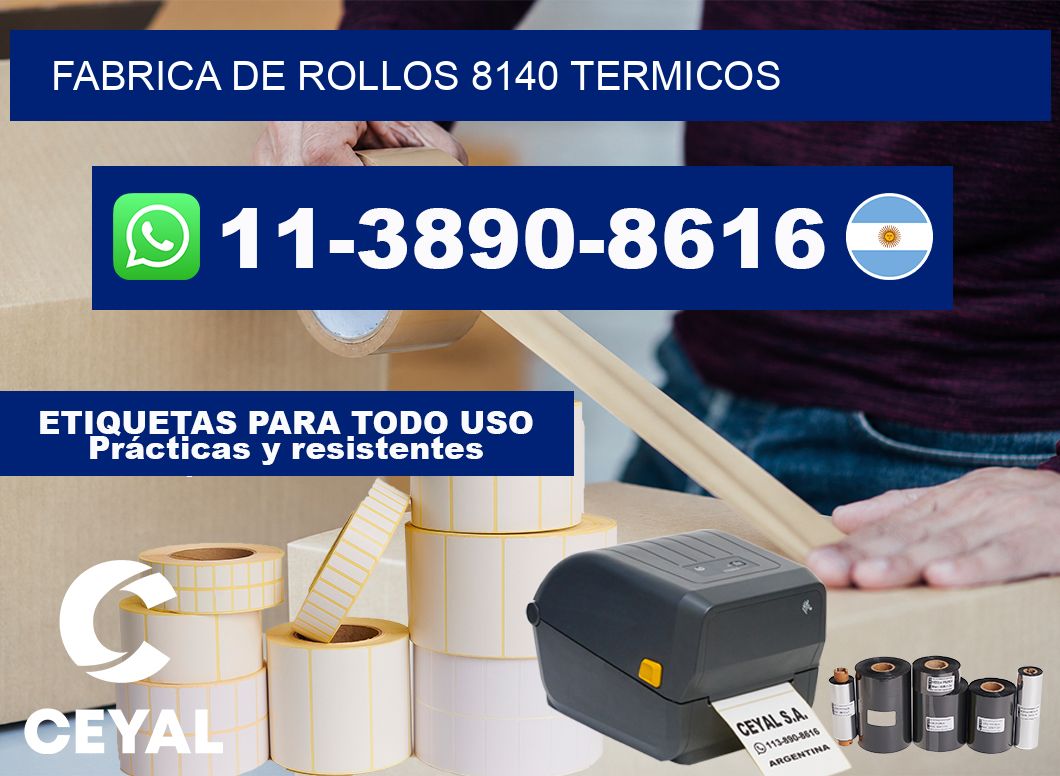 FABRICA DE ROLLOS 8140 TERMICOS
