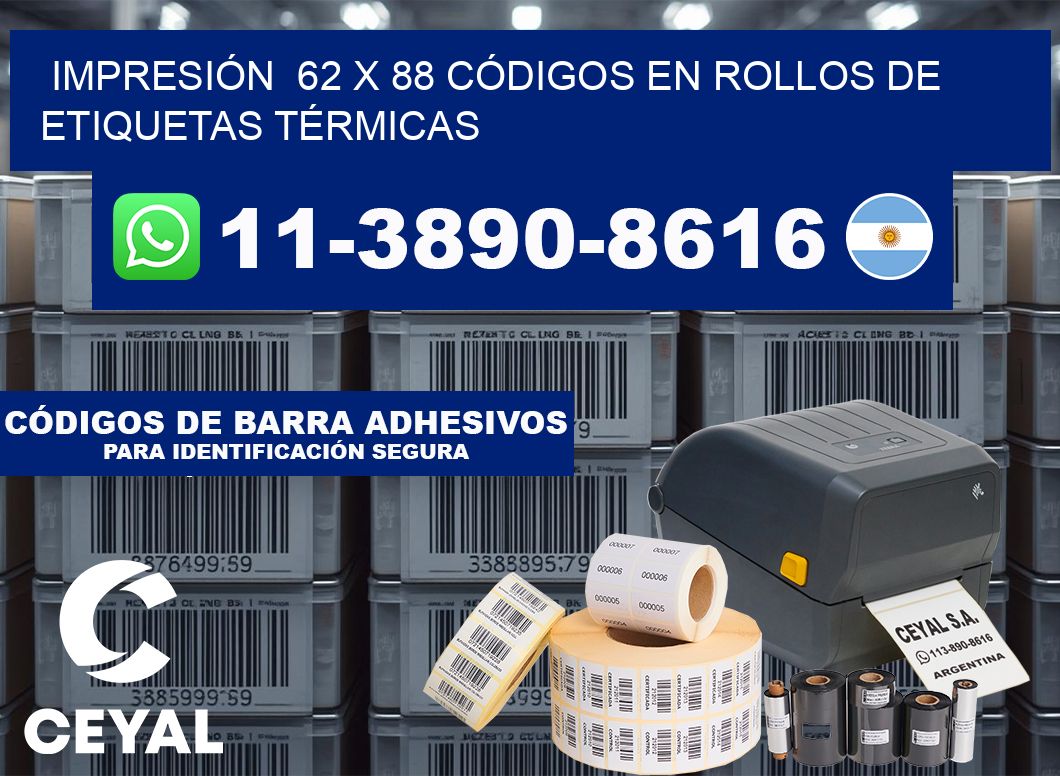 IMPRESIÓN  62 x 88 CÓDIGOS EN ROLLOS DE ETIQUETAS TÉRMICAS