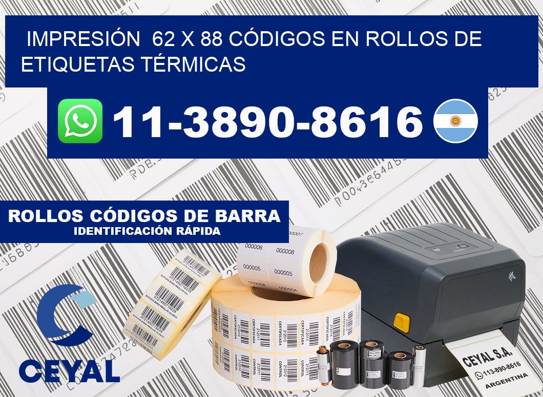 IMPRESIÓN  62 x 88 CÓDIGOS EN ROLLOS DE ETIQUETAS TÉRMICAS