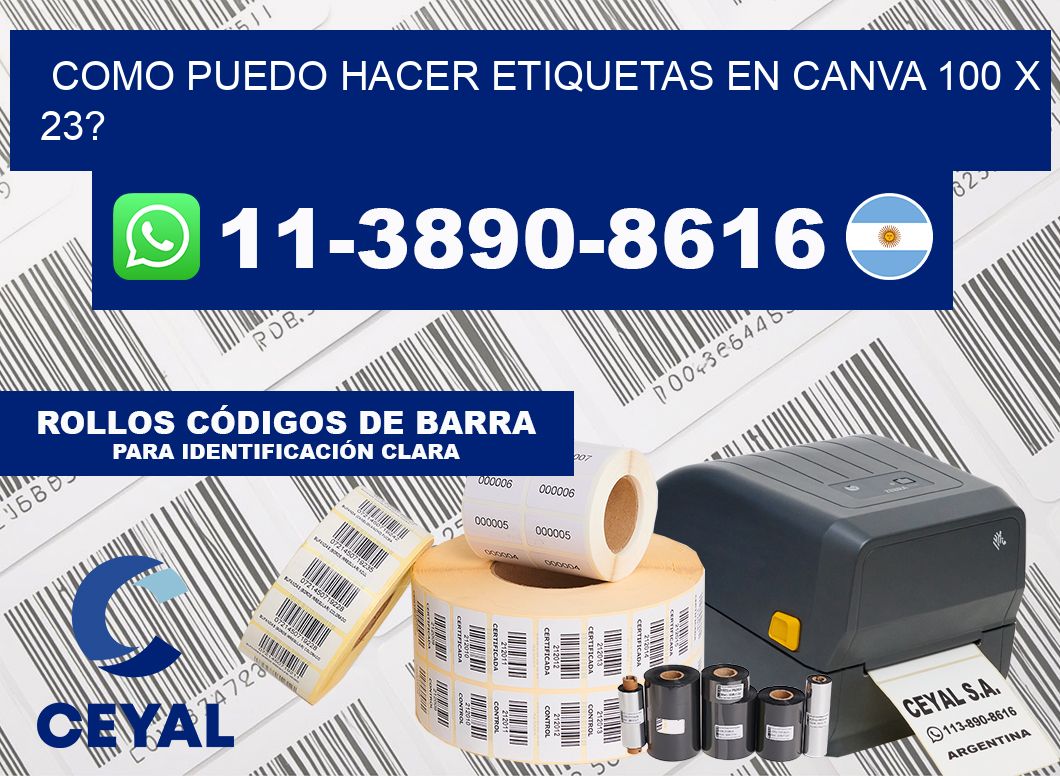 como puedo hacer etiquetas en canva 100 x 23?