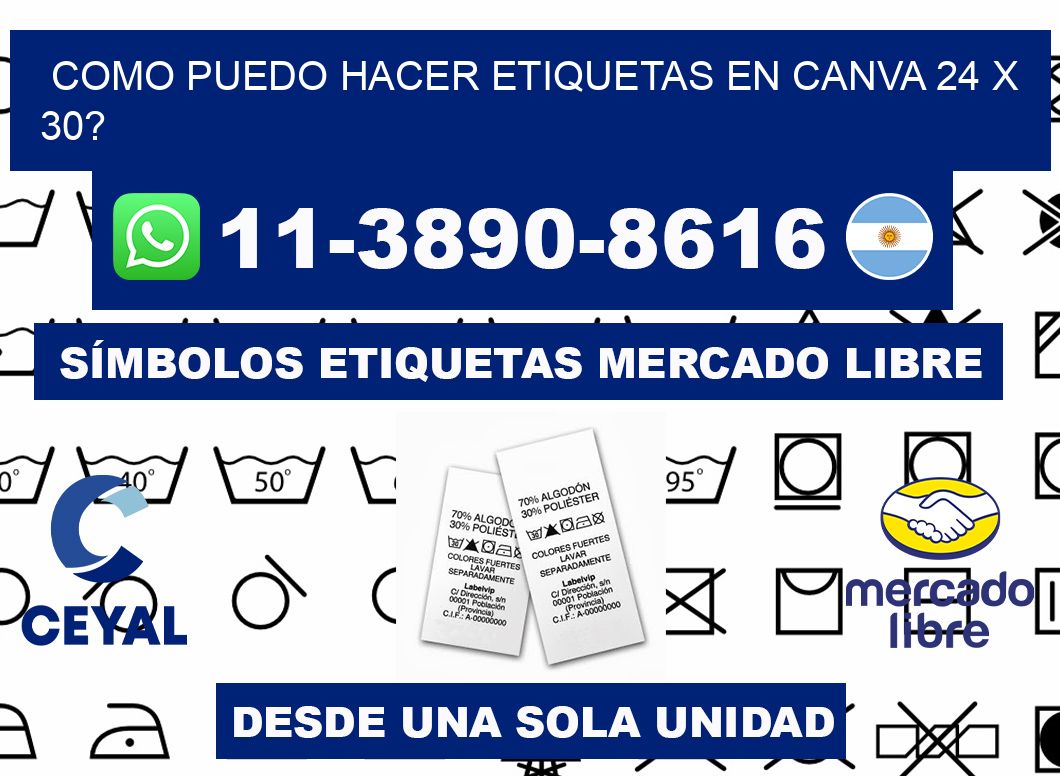 como puedo hacer etiquetas en canva 24 x 30?