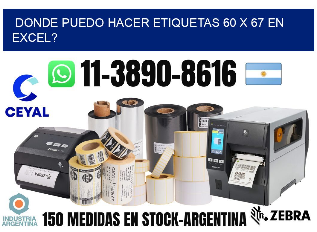 donde puedo hacer etiquetas 60 x 67 en excel?