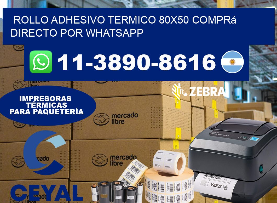 ROLLO ADHESIVO TERMICO 80x50 Comprá directo por WhatsApp
