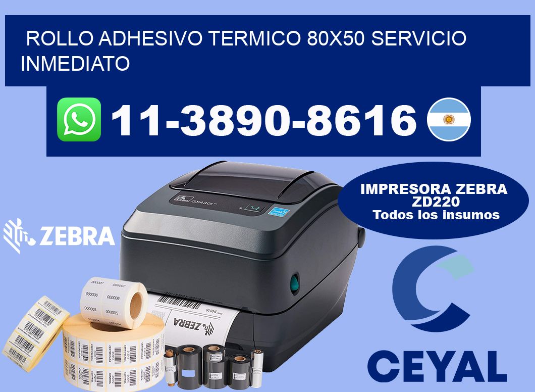 ROLLO ADHESIVO TERMICO 80x50 Servicio inmediato