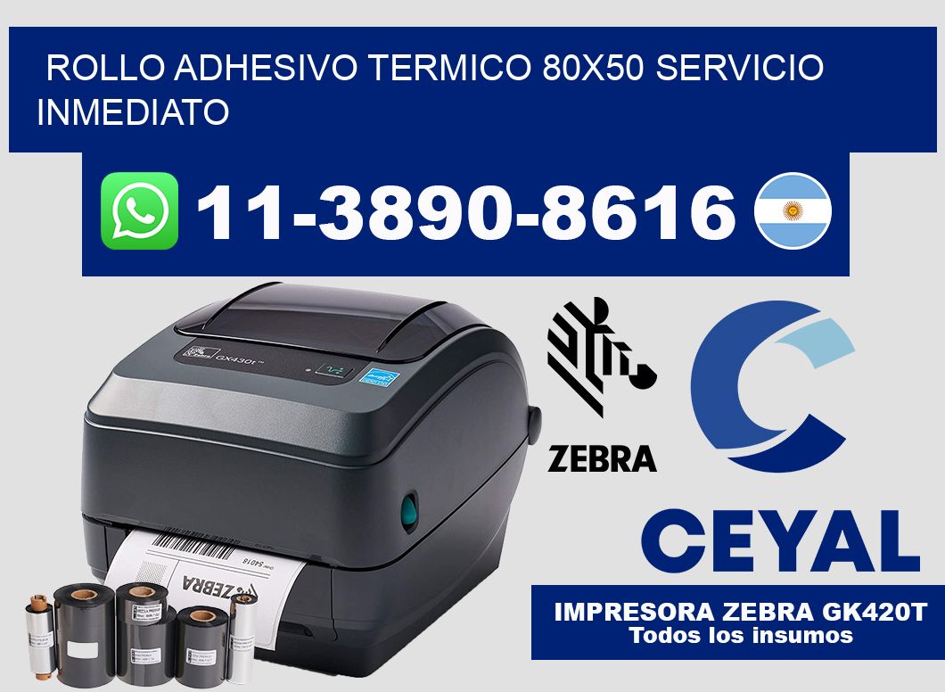 ROLLO ADHESIVO TERMICO 80x50 Servicio inmediato