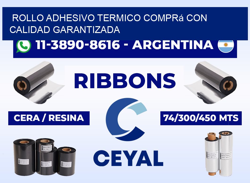 ROLLO ADHESIVO TERMICO Comprá con calidad garantizada