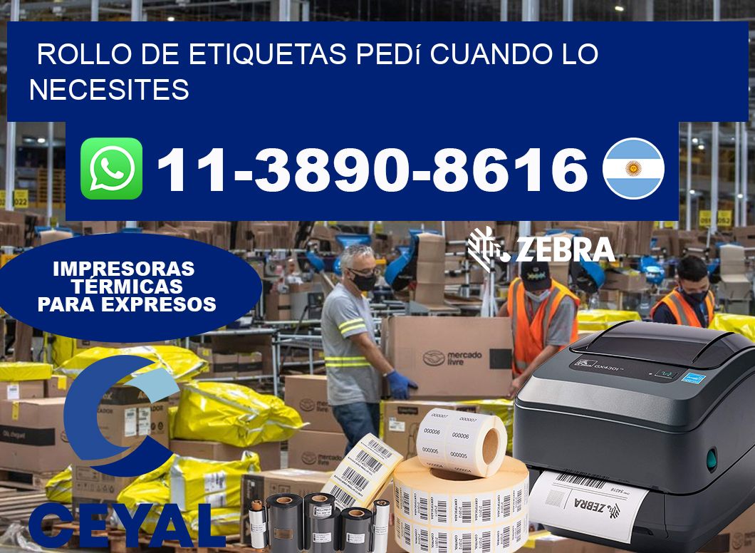 ROLLO DE ETIQUETAS Pedí cuando lo necesites