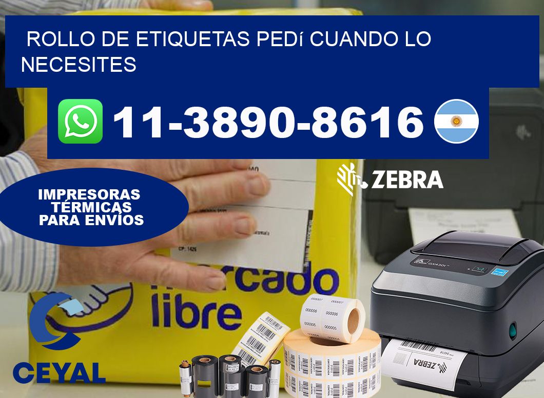 ROLLO DE ETIQUETAS Pedí cuando lo necesites